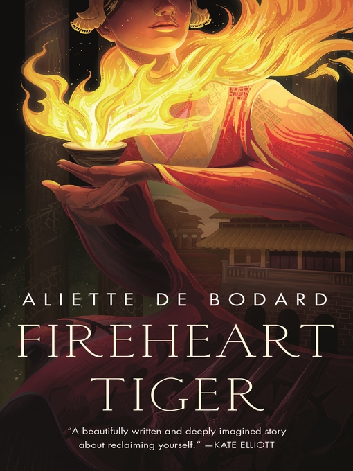 Title details for Fireheart Tiger by Aliette de Bodard - Wait list